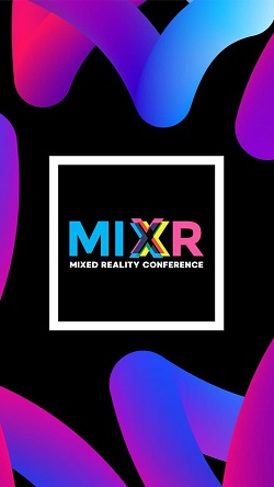 MIXR 2021 - важнейшее событие XR-индустрии уже скоро!